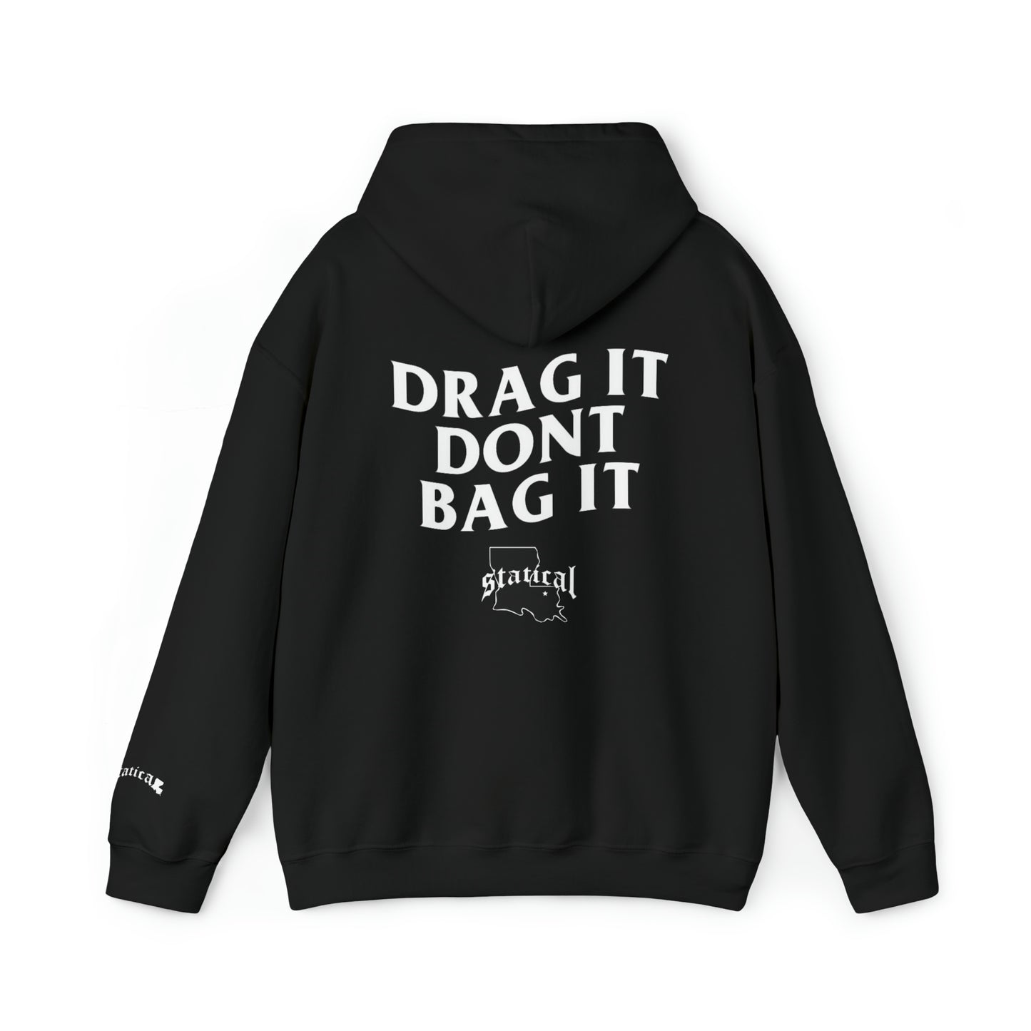 Drag It Don’t Bag it Hoodie